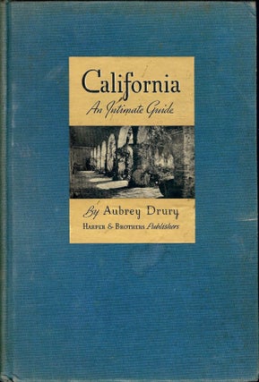 Item #1708 CALIFORNIA: AN INTIMATE GUIDE. Aubrey DRURY