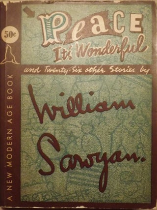 Item #17088 PEACE, IT'S WONDERFUL. WILLIAM SAROYAN