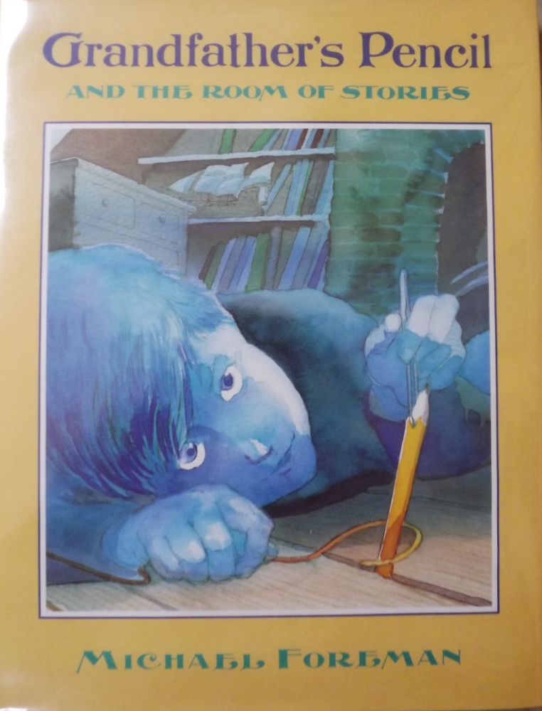 Item #1731 GRANDFATHER'S PENCIL AND THE ROOM OF STORIES. Michael FOREMAN.