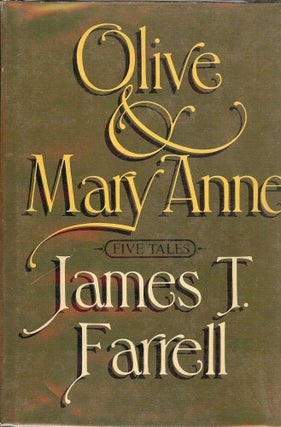 Item #17681 OLIVE AND MARY ANNE. JAMES T. FARRELL