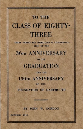 Item #177 TO THE CLASS OF EIGHTY-THREE DARTMOUTH COLLEGE. John W. GORDON