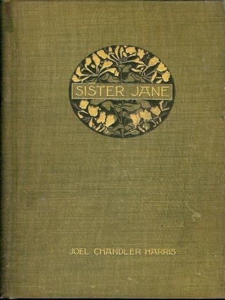 Item #17748 SISTER JANE. JOEL CHANDLER HARRIS