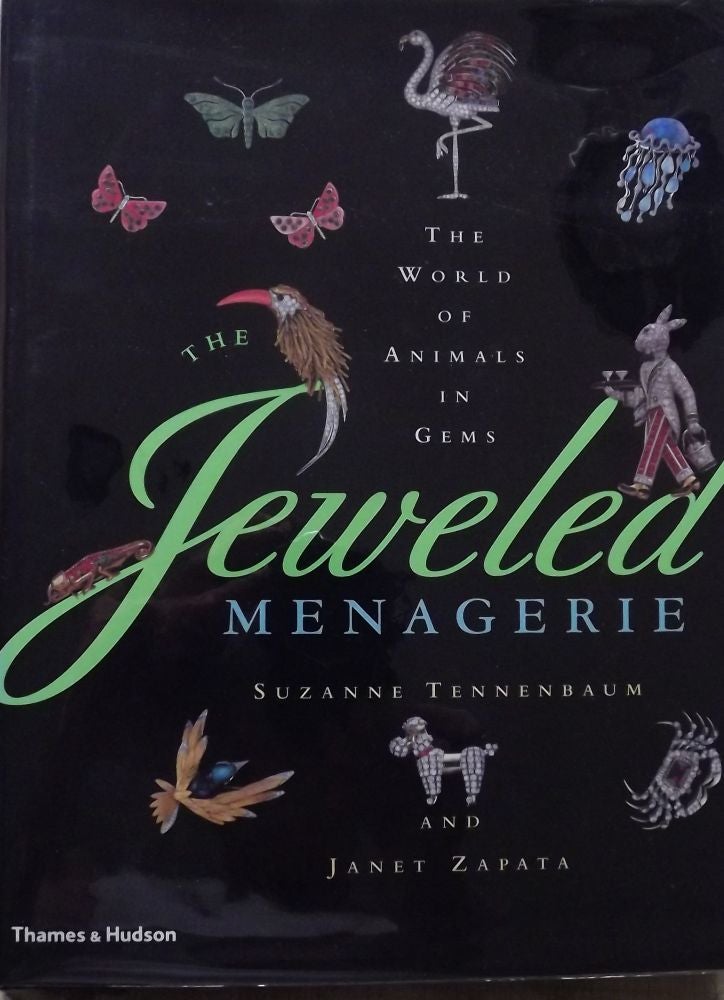 Item #1776 THE JEWELED MENAGERIE: THE WORLD OF ANIMALS IN GEMS. Suzanne TENNENBAUM.