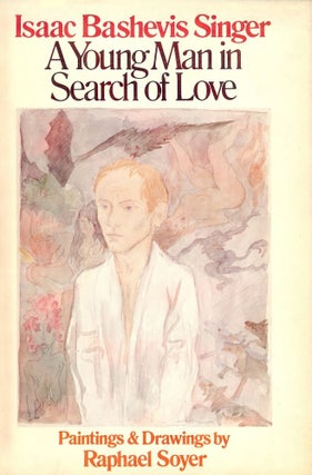 Item #17772 A YOUNG MAN IN SEARCH OF LOVE. ISAAC BASHEVIS SINGER