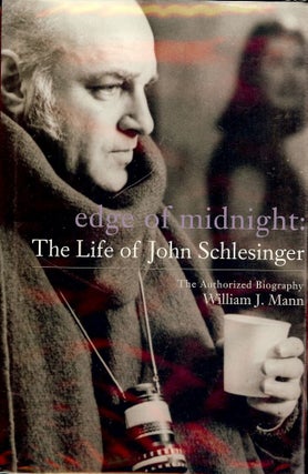 Item #1787 EDGE OF MIDNIGHT: THE LIFE OF JOHN SCHLESINGER. William J. MANN