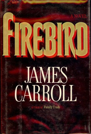 Item #17946 FIREBIRD. JAMES CARROLL