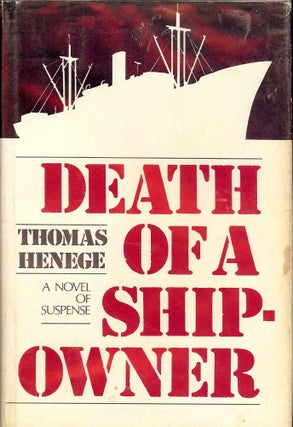 Item #17960 DEATH OF A SHIPOWNER. THOMAS HENEGE