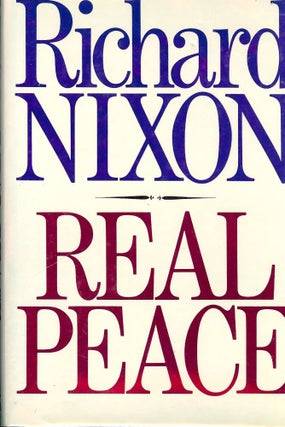 Item #18303 REAL PEACE. RICHARD NIXON