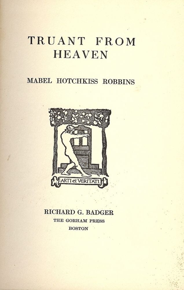 Item #1834 TRUANT FROM HEAVEN. Mabel Hotchkiss ROBBINS.