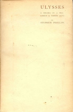 Item #18854 ULYSSES. Stephen PHILLIPS