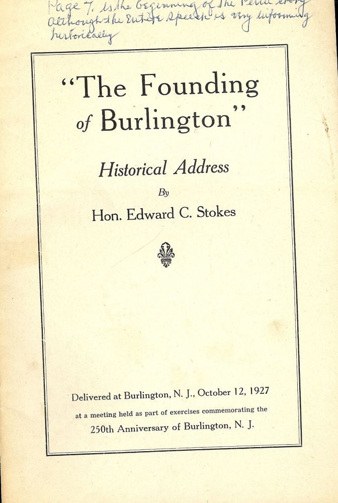 Item #1890 THE FOUNDING OF BURLINGTON: HISTORICAL ADDRESS. Edward C. STOKES.