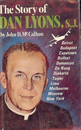 Item #19278 THE STORY OF DAN LYONS, S.J. JOHN D. MCCALLUM