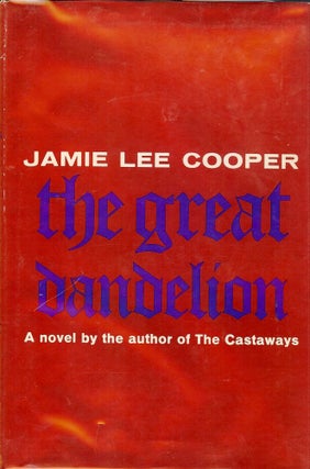 Item #1931 THE GREAT DANDELION. Jamie Lee COOPER