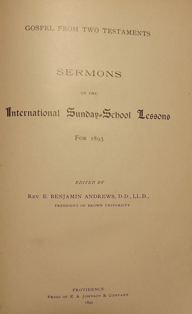 Item #1941 SERMONS ON THE INTERNATIONAL SUNDAY-SCHOOL LESSONS 1893. E. Benjamin ANDREWS.