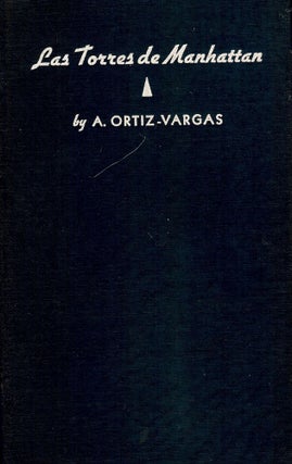 Item #1945 LAS TORRES DE MANHATTAN. A. ORTIZ-VARGAS
