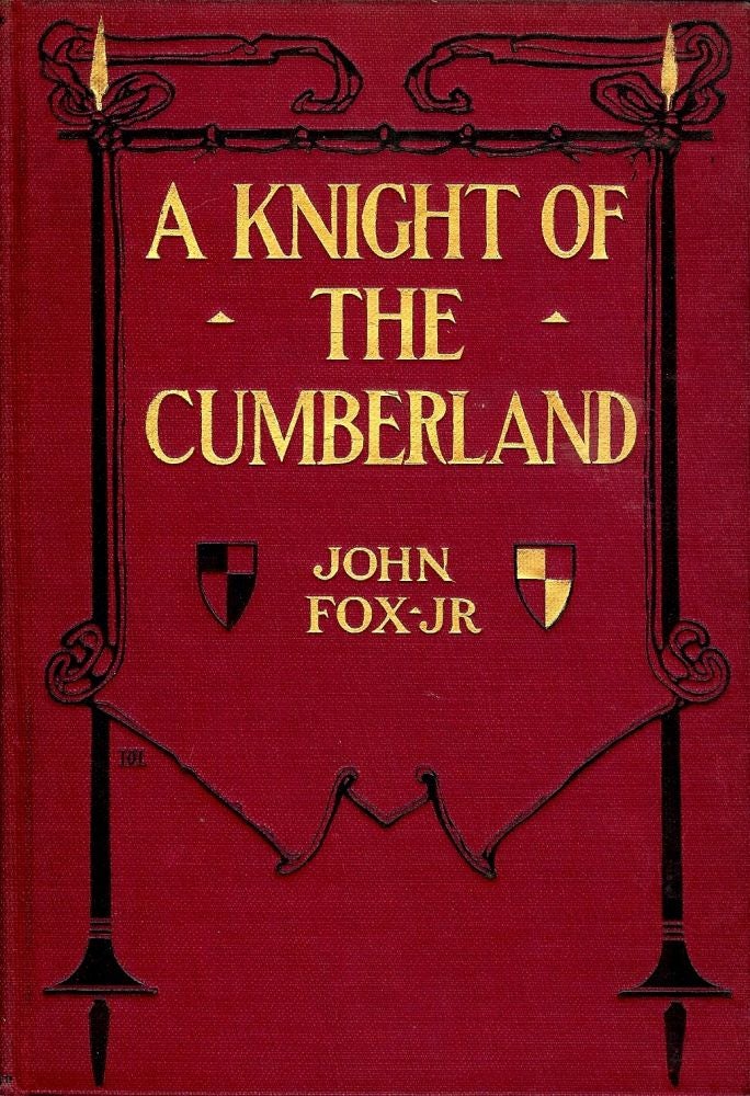 Item #1950 A KNIGHT OF THE CUMBERLAND. JOHN JR FOX.