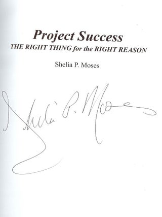 PROJECT SUCCESS: THE RIGHT THING FOR THE RIGHT REASON