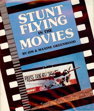 Item #1979 STUNT FLYING IN THE MOVIES. Jim GREENWOOD