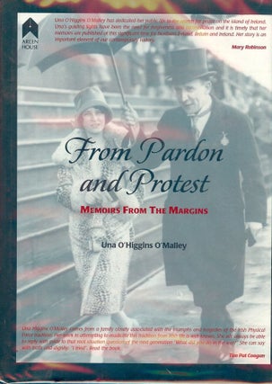 Item #1987 FROM PARDON AND PROTEST: MEMOIRS FROM THE MARGINS. Una O'HIGGINS O'MALLEY