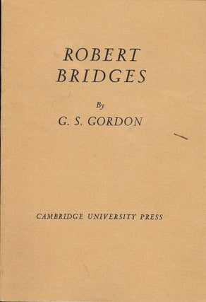 Item #2053 ROBERT BRIDGES. G. S. GORDON