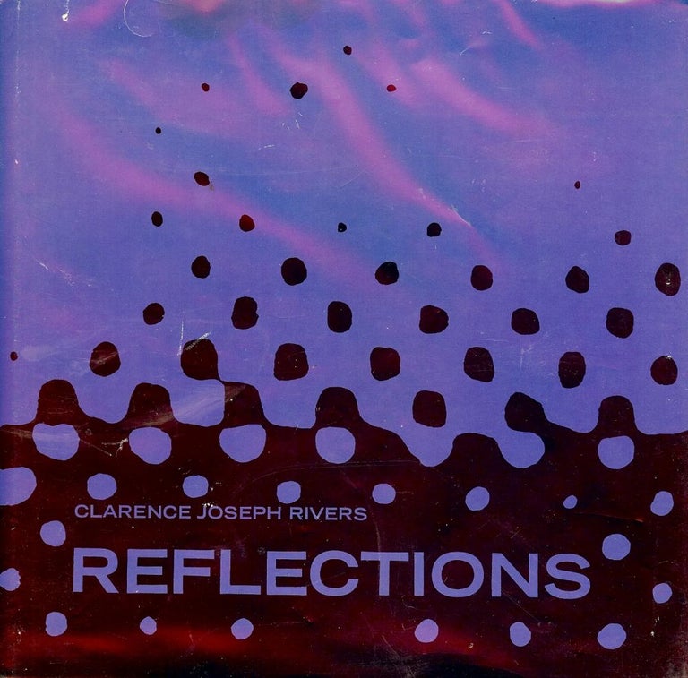 Item #2055 REFLECTIONS. Clarence Joseph RIVERS.