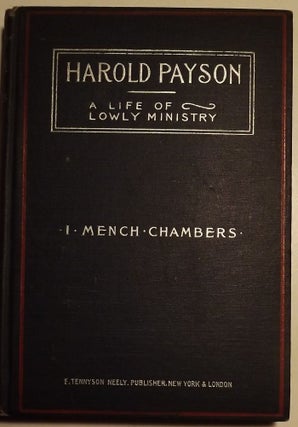 Item #2071 HAROLD PAYSON; OR, A LIFE OF LOWLY MINISTRY. I. Mench CHAMBERS