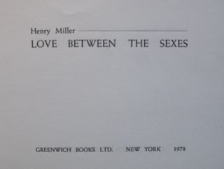 Item #20819 LOVE BETWEEN THE SEXES. HENRY MILLER