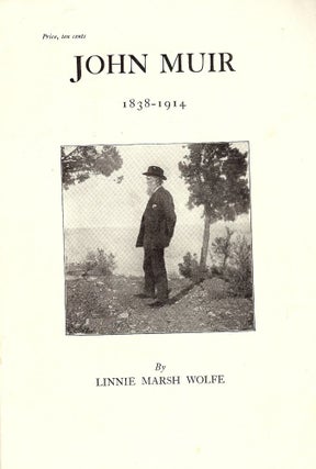 Item #21 JOHN MUIR: 1838-1914. Linnie Marsh WOLFE