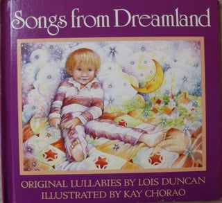 Item #2133 SONGS FROM THE DREAMLAND. Lois DUNCAN