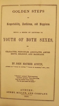 Item #2141 GOLDEN STEPS: LECTURES TO YOUTH OF BOTH SEXES. John Mather AUSTIN