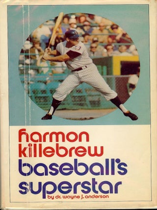 Item #2173 HARMON KILLEBREW BASEBALL'S SUPERSTAR. Wayne J. ANDERSON
