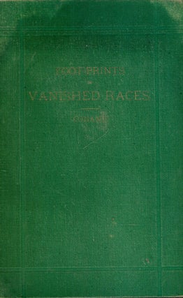 FOOT-PRINTS OF VANISHED RACES