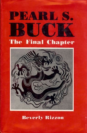 Item #2225 PEARL S. BUCK: THE FINAL CHAPTER. Beverly RIZZON
