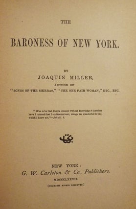 Item #2228 THE BARONESS OF NEW YORK. JOAQUIN MILLER