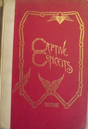 Item #227 CAPTIVE CONCEITS. Belle GRAY-TAYLOR