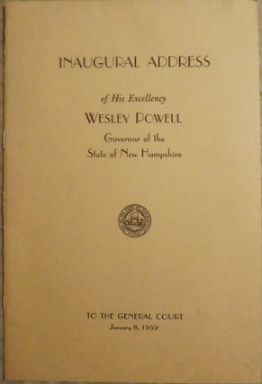 Item #2308 INAUGURAL ADDRESS OF HIS EXCELLENCY WESLEY POWELL NEW HAMPSHIRE. Wesley POWELL
