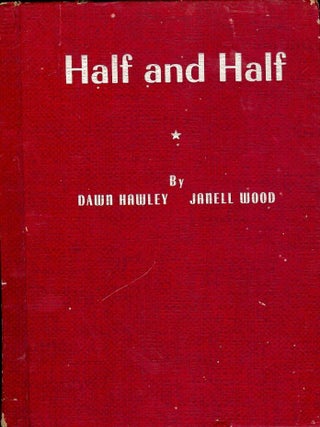 Item #2322 HALF AND HALF. Dawn HAWLEY