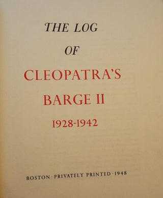 THE LOG OF CLEOPATRA'S BARGE II 1928-1942
