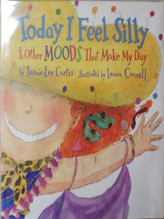 Item #2346 TODAY I FEEL SILLY AND OTHER MOODS THAT MAKE MY DAY. Jamie Lee CURTIS