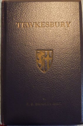 TEWKESBURY: THE STORY OF ABBEY, TOWN, AND NEIGHBORHOOD