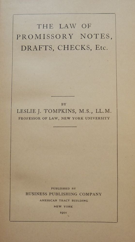 Item #2358 THE LAW OF PROMISSORY NOTES, DRAFTS, CHECKS, ETC. Leslie J. TOMPKINS.