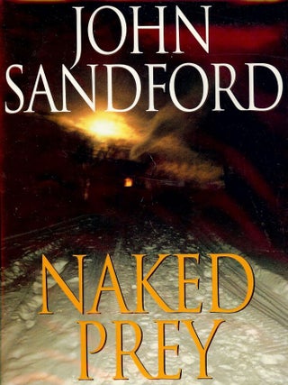 Item #2391 NAKED PREY. John SANDFORD