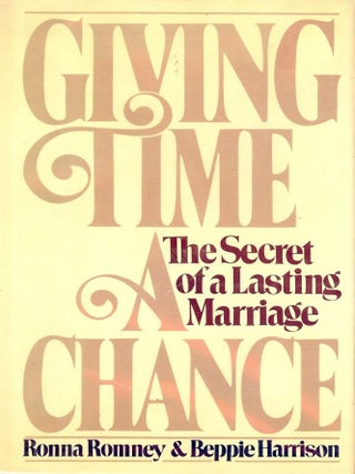 Item #23940 GIVING TIME A CHANCE. Ronna ROMNEY