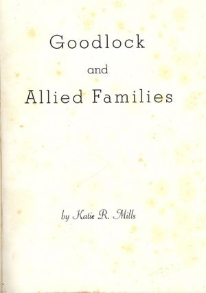 Item #2430 GOODLOCK AND ALLIED FAMILIES. Katie R. MILLS