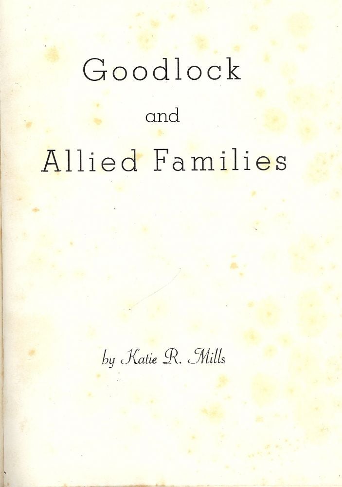Item #2430 GOODLOCK AND ALLIED FAMILIES. Katie R. MILLS.