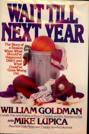 Item #2434 WAIT TILL NEXT YEAR. William GOLDMAN