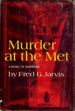 Item #24411 MURDER AT THE MET. Fred G. JARVIS