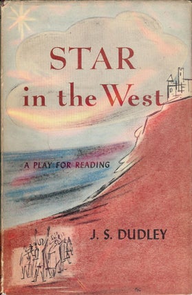 Item #24429 STAR IN THE WEST. J. S. DUDLEY