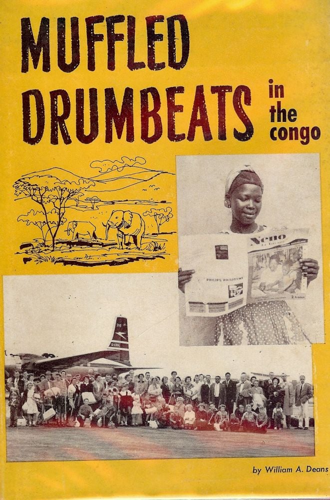 Item #2459 MUFFLED DRUMBEATS IN THE CONGO. William A. DEANS.
