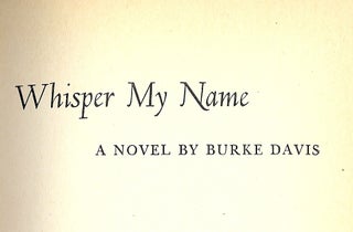 Item #24768 WHISPER MY NAME. Burke DAVIS